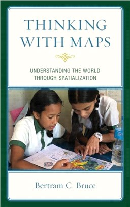 Thinking with Maps：Understanding the World through Spatialization