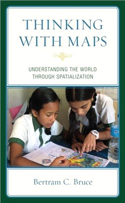 Thinking with Maps：Understanding the World through Spatialization