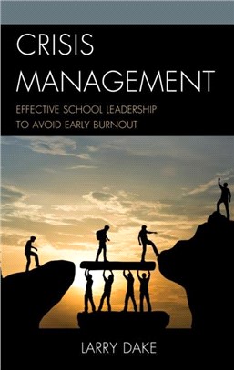 Crisis Management：Effective School Leadership to Avoid Early Burnout