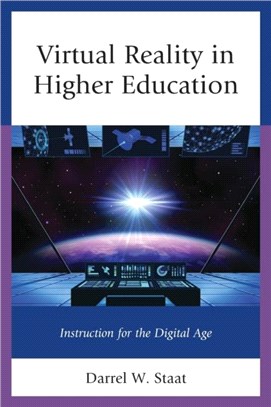 Virtual Reality in Higher Education：Instruction for the Digital Age