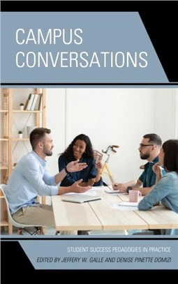 Campus conversations :student success pedagogies in practice /