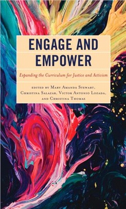 Engage and Empower：Expanding the Curriculum for Justice and Activism