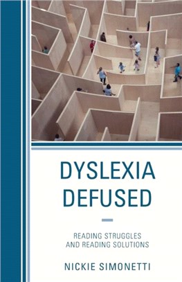 Dyslexia Defused：Reading Struggles and Reading Solutions