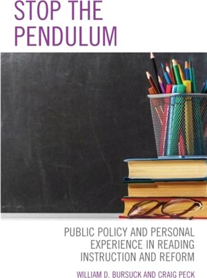 Stop the Pendulum：Public Policy and Personal Experience in Reading Instruction and Reform