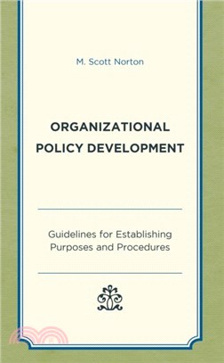 Organizational Policy Development：Guidelines for Establishing Purposes and Procedures