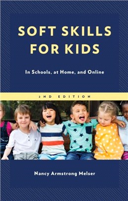 Soft Skills for Kids：In Schools, at Home, and Online