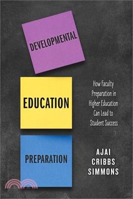 Developmental Education Preparation: How Faculty Preparation in Higher Education Can Lead to Student Success