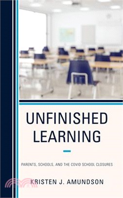 Unfinished Learning: Parents, Schools, and the Covid School Closures