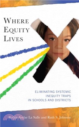 Where Equity Lives：Eliminating Systemic Inequity Traps in Schools and Districts