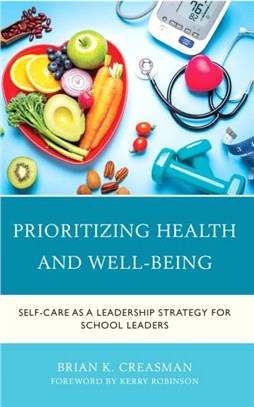 Prioritizing Health and Well-Being：Self-Care as a Leadership Strategy for School Leaders