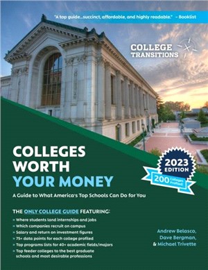 Colleges Worth Your Money：A Guide to What America's Top Schools Can Do for You