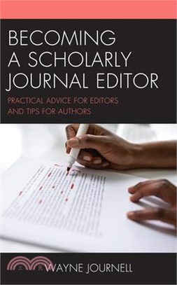 Becoming a Scholarly Journal Editor: Practical Advice for Editors and Tips for Authors