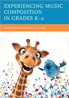 Experiencing Music Composition in Grades K-2