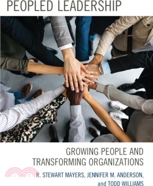 Peopled Leadership：Growing People and Transforming Organizations