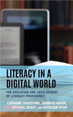 Literacy in a Digital World：The Evolution and Development of Literacy Proficiency
