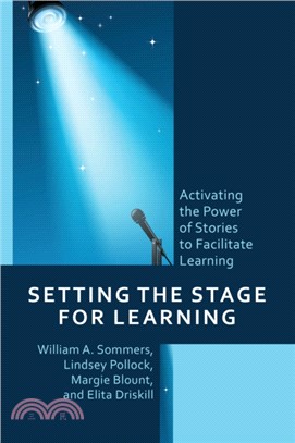 Setting the Stage for Learning：Activating the Power of Stories to Facilitate Learning