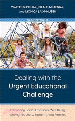 Dealing with the Urgent Educational Challenge：Promoting Social-Emotional Well-Being among Teachers, Students, and Families