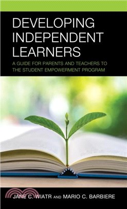 Developing Independent Learners：A Guide for Parents and Teachers to a Student Empowerment Program