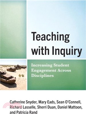 Teaching with Inquiry：Increasing Student Engagement across Disciplines
