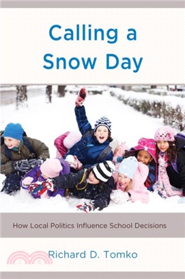 Calling a Snow Day：How Local Politics Influence School Decisions