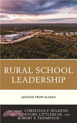 Rural School Leadership：Lessons from Alaska