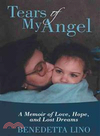 Tears of My Angel ─ A Memoir of Love, Hope, and Lost Dreams