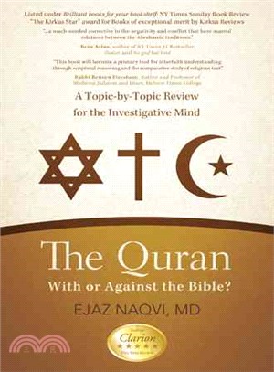 The Quran: With or Against the Bible?—A Topic-by-topic Review for the Investigative Mind