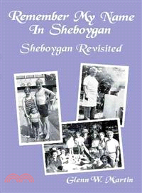 Remember My Name in Sheboygan - Sheboygan Revisited