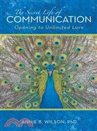 The Secret Life of Communication