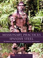 Missionary Practices and Spanish Steel