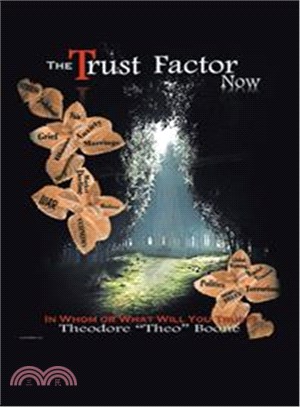 The Trust Factor Now ─ Whom or What Will You Trust?