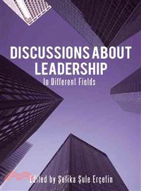 Discussions About Leadership ─ In Different Fields