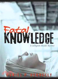 Fatal Knowledge ― A Collegiate Murder Mystery