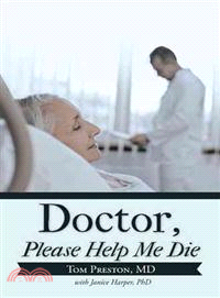 Doctor, Please Help Me Die