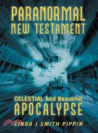 Paranormal New Testament ― Celestial and Beautiful Apocalypse