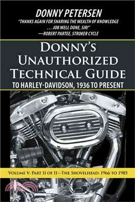 Donny??Unauthorized Technical Guide to Harley-davidson, 1936 to Present — The Shovelhead: 1966 to 1985