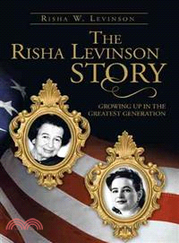 The Risha Levinson Story — Growing Up in the Greatest Generation