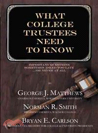 What College Trustees Need to Know ─ Important Questions Sometimes Asked to Late...or Never at All