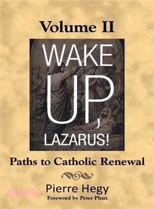 Wake Up, Lazarus! ― Paths to Catholic Renewal