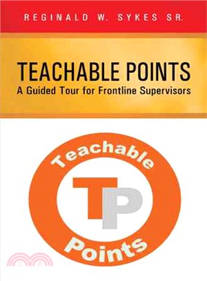 Teachable Points ― A Guided Tour for Frontline Supervisors