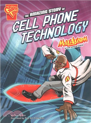 The Amazing Story of Cell Phone Technology ─ Max Axiom Stem Adventures