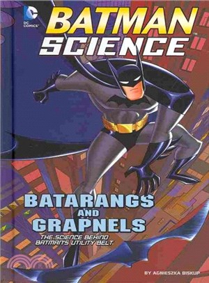 Batarangs and Grapnels ─ The Science Behind Batman's Utility Belt