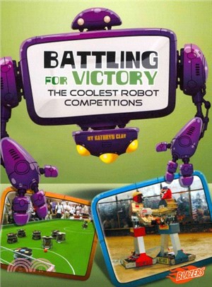 Battling for Victory ─ The Coolest Robot Competitions
