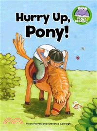 Hurry Up, Pony!