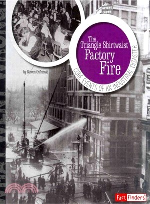 The Triangle Shirtwaist Factory Fire ─ Core Events of an Industrial Disaster