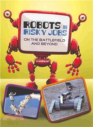 Robots in Risky Jobs ─ On the Battlefield and Beyond