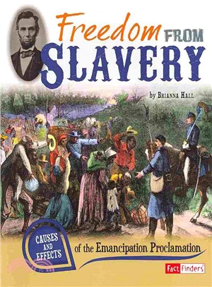 Freedom from Slavery ─ Causes and Effects of the Emancipation Proclamation