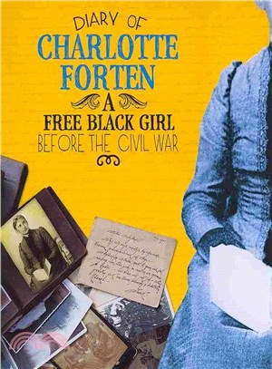 Diary of Charlotte Forten ─ A Free Black Girl Before Civil War