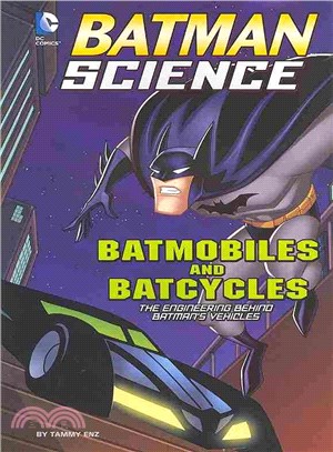 Batmobiles and Batcycles ─ The Engineering Behind Batman's Vehicles