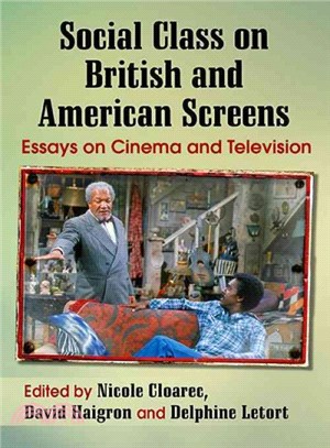 Social Class on British and American Screens ─ Essays on Cinema and Television